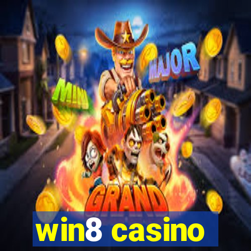 win8 casino